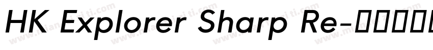 HK Explorer Sharp Re字体转换